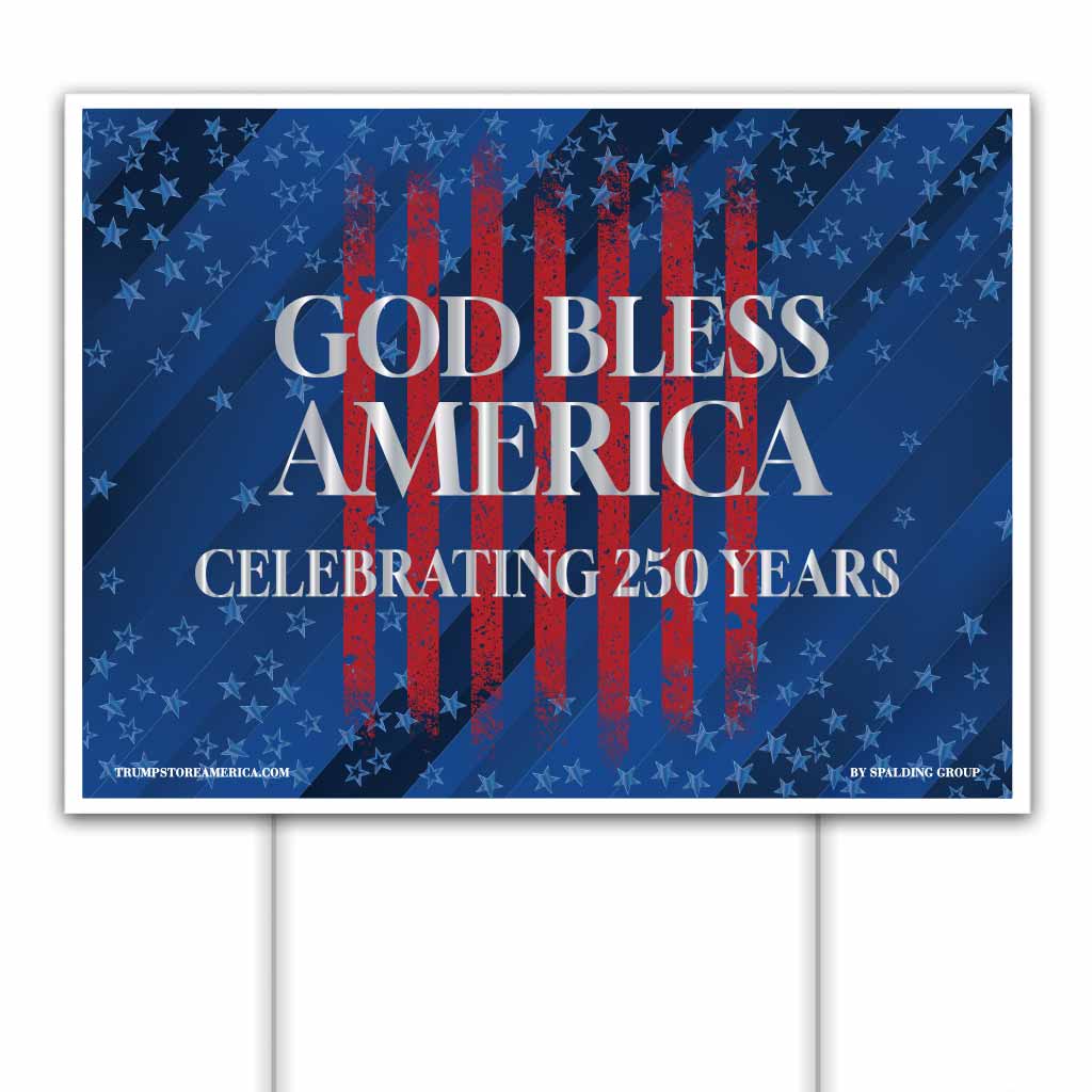 God Bless America - 250 Years Yard Sign