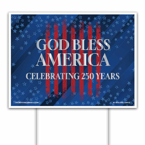 God Bless America - 250 Years Yard Sign