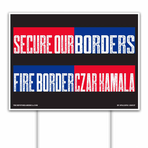 Fire Border Czar Kamala Yard Sign