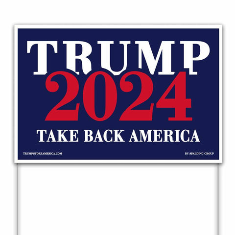 Trump 2024 Yard Sign - Take Back America