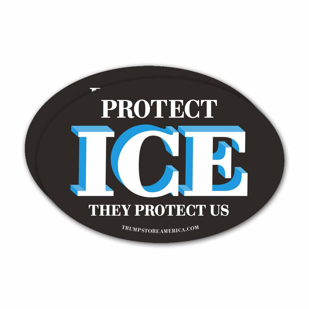 Trump Bumper Sticker - "Protect ICE"